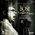 Bose: The Forgotten Hero songs mp3