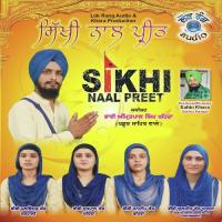 Sikhi Naal preetSinger:Bhai Amritpal Singh Khaira (2017)