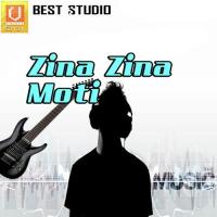 Zina Zina Moti songs mp3