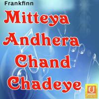 Mitteya Andhera Chand Chadeye (2009)