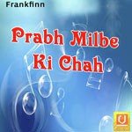 Prabh Milbe Ki Chah (2010)