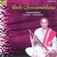 Sheik Chinnamoulana - Nadhaswaram Venka (2004) (Tamil)