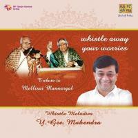 Whistel Away Your Worries - Tribute To Mellisai Mannargal - Y. Gee Mahendra (2012) (Tamil)