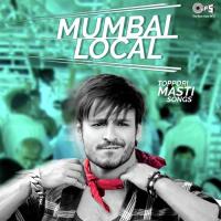 Mumbai Local -Tappori Masti Songs songs mp3