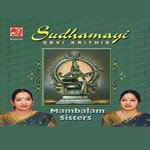 Sudhamayi Devi Krithis - Mambalam Sisters (2007) (Tamil)