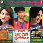 Shuddh Desi Romance songs mp3