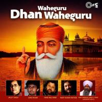 Waheguru Dhan WaheguruSinger:Bhai Gurupreet Singh,Jagjit Singh,Bhai Harbans Singh Ji Ragi (2013)