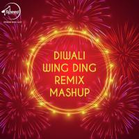 Diwali Wing Ding Remix Mashup songs mp3