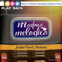 Playback: Madras Melodies - Soulful Tamil Melodies (2015) (Tamil)