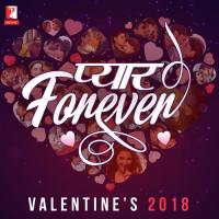 Pyaar Forever - Valentines 2018 songs mp3