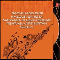 Sachkhand Shri Hazoor Sahib Di Maryada Knusar-Sodar Rehras,Aarti,Kirtan SohilaSinger:Bhai Gurpratap Singh (2010)