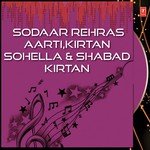 Sodaar Rehras Aarti,Kirtan Sohella And Shabad KirtanSinger:Bhai Tarlochan Singh (2010)