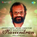 Aristocratic Music Director Of Malayalam - Raveendran (2018) (Malayalam)