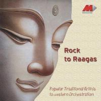 Rock To Raagas - Traditional Krithis To Western Orchestration (2013) (Tamil)