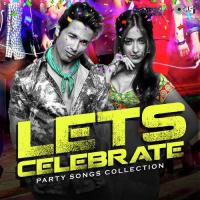 Lets Celebrate - Party Songs Collection songs mp3