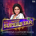Bollywood Superstar - Kareena Kapoor songs mp3