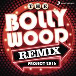 The Bollywood Remix Project 2016 songs mp3