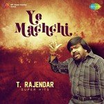 Ye Machchi - T. Rajendar Super Hits (2016) (Tamil)