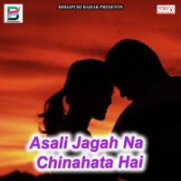 Asali Jagah Na Chinahata Hai songs mp3