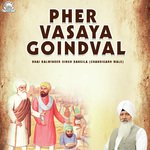 Pher Vasaya GoindvalSinger:Bhai Balwinder Singh Rangila (2020)