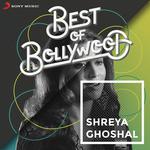 Best of Bollywood: Shreya Ghoshal songs mp3