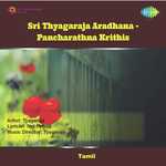 Sri Thyagaraja Aradhana - Pancharathna Krithis (2002) (Tamil)
